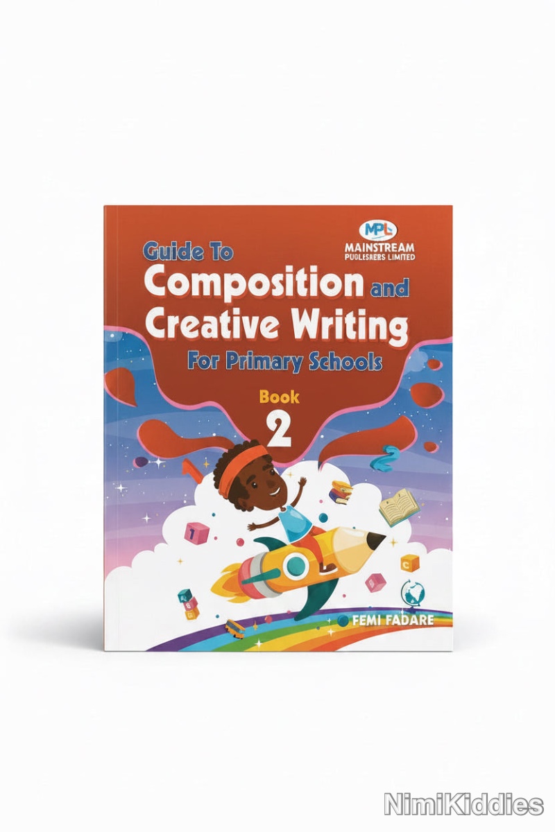 Guide To Composition & Creative Writing For Primary Schools Book 2.