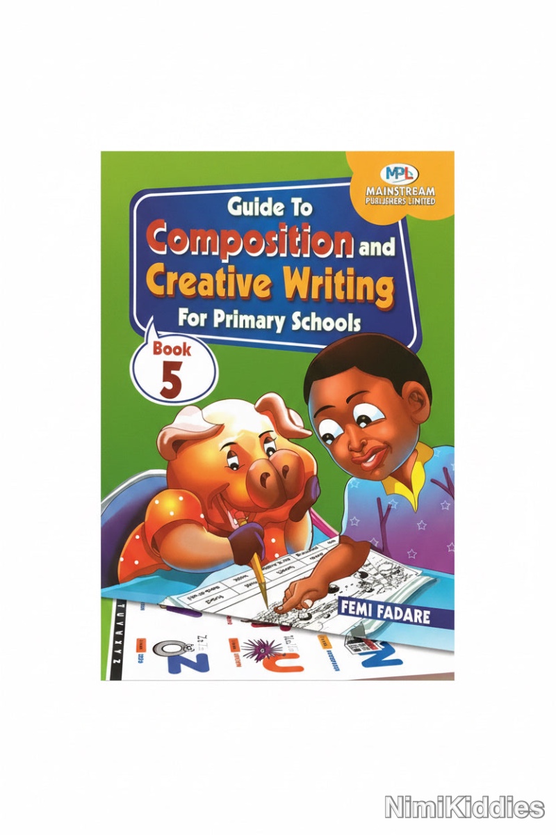 Guide to Composition & Creative Writing For Primary Schools Book 5