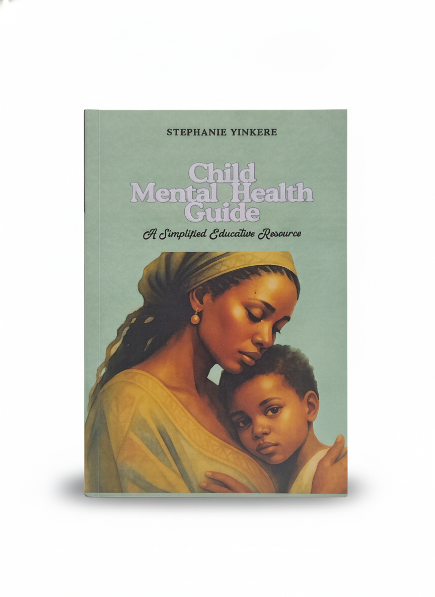 Child Mental Health Guide By Stephanie Yinkere