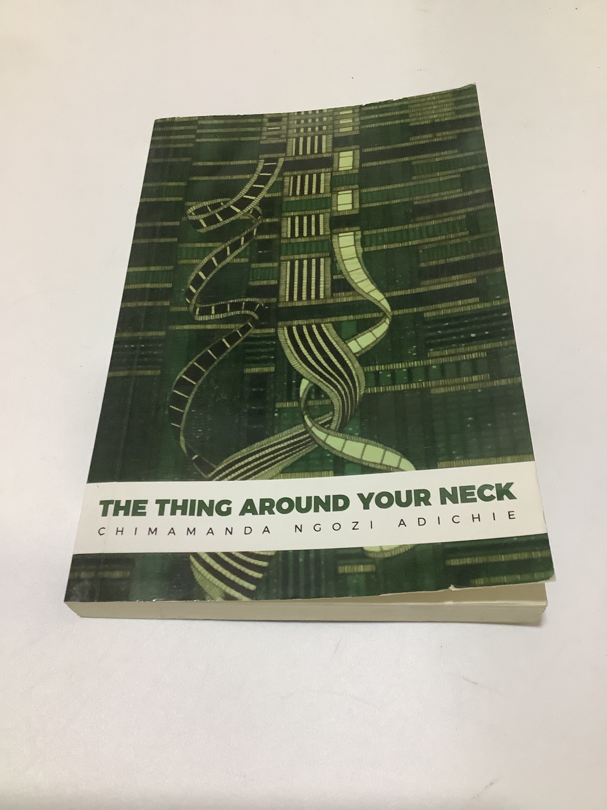 The Thing Around Your Neck By Chimamanda Ngozi Adichie.
